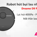 Robot hut bui lau nha Dreame D9 Pro 2