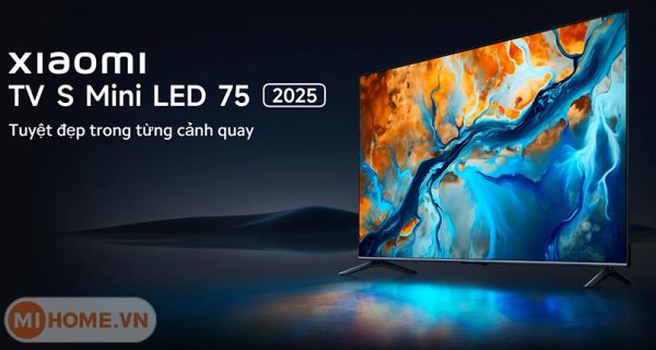 Tivi Xiaomi Smart Display S Mini Led 75 inch 2025