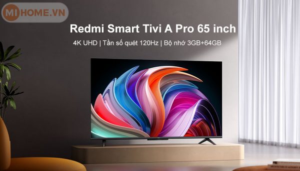 Tivi Xiaomi Redmi A Pro 65 inch 4K 120hz 3GB (2025)