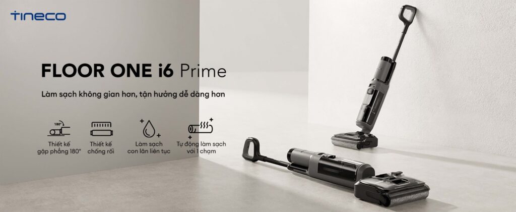 Máy hút bụi lau sàn khô ướt Tineco Floor One i6 Prime 3 Tineco Floor One i6 Prime - Làm sạch không gian