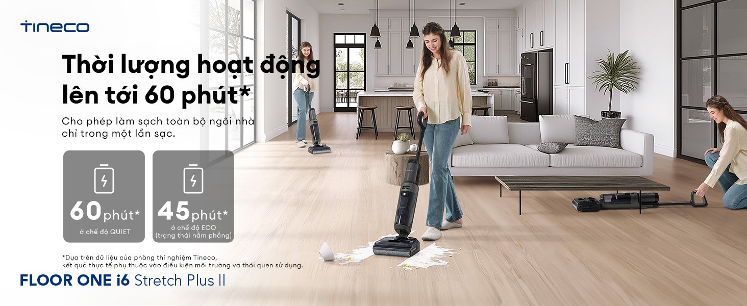 Máy hút bụi lau sàn khô ướt Tineco Floor One i6 Stretch Plus II 31 Thời gian hoạt động bền bỉ 60 phút liên tục đáp ứng diện tích lớn