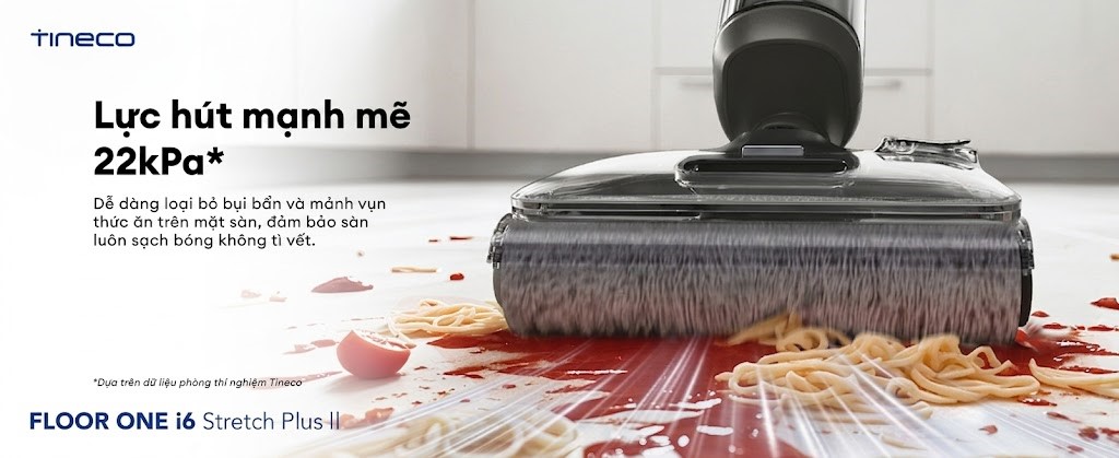 Máy hút bụi lau sàn khô ướt Tineco Floor One i6 Stretch Plus II 22 Lực hút cực đại 22.000Pa mạnh mẽ của Tineco Floor One i6 Stretch Plus II