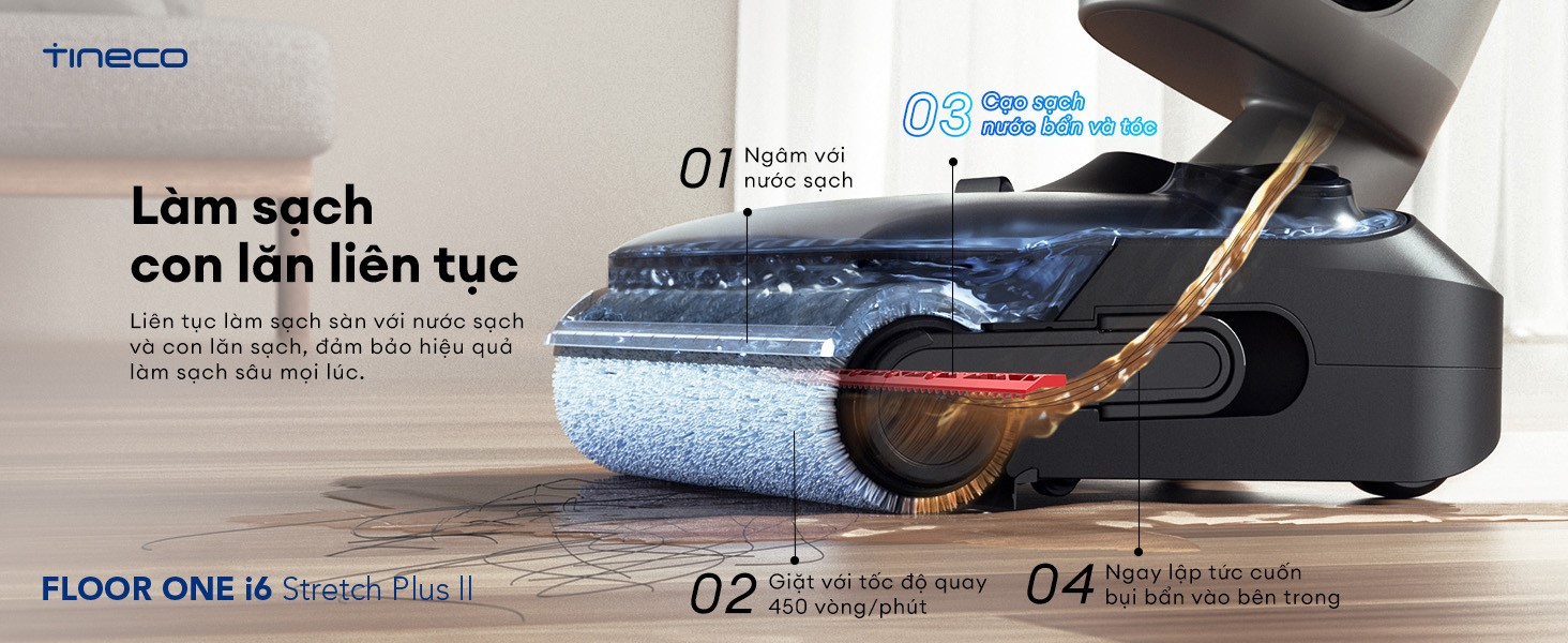 Máy hút bụi lau sàn khô ướt Tineco Floor One i6 Stretch Plus II 26 Công nghệ làm sạch con lăn liên tục bằng nước sạch MHCBS