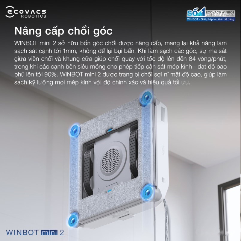 Robot lau kính Ecovacs Winbot Mini 2 24 Chổi góc xoay 84 vòng/phút cọ sạch sát viền khung kính 1mm
