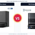 So sánh đối đầu Ecovacs Deebot T90S Pro Omni và Ecovacs Deebot T90 Prime Omni